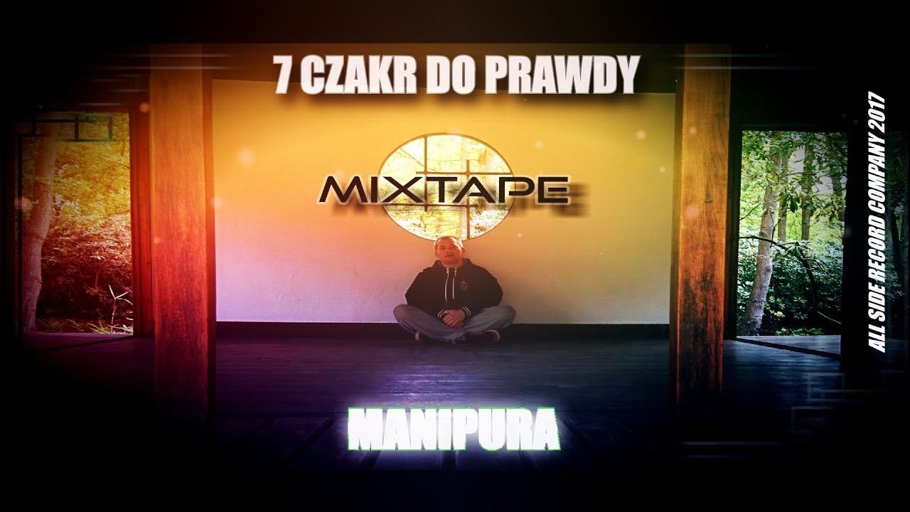 7 czakr do prawdy - MANIPURA (MIXTAPE) 2017 смотреть онлайн