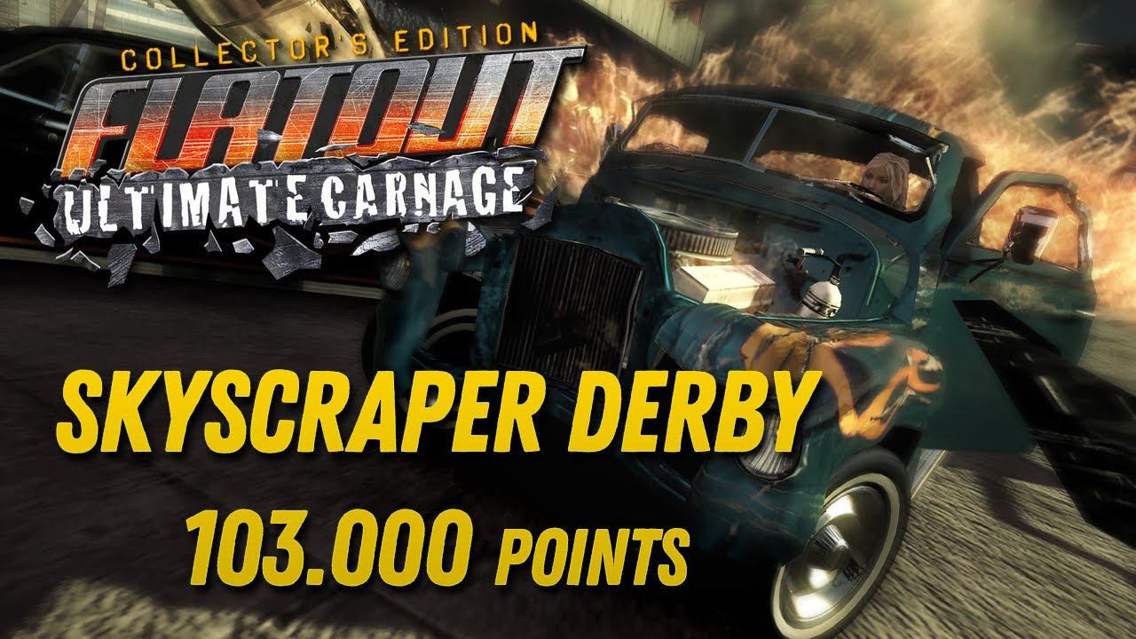 Skyscraper Derby: 103.000 points! | FlatOut: Ultimate Carnage CE - Carnage Mode смотреть онлайн