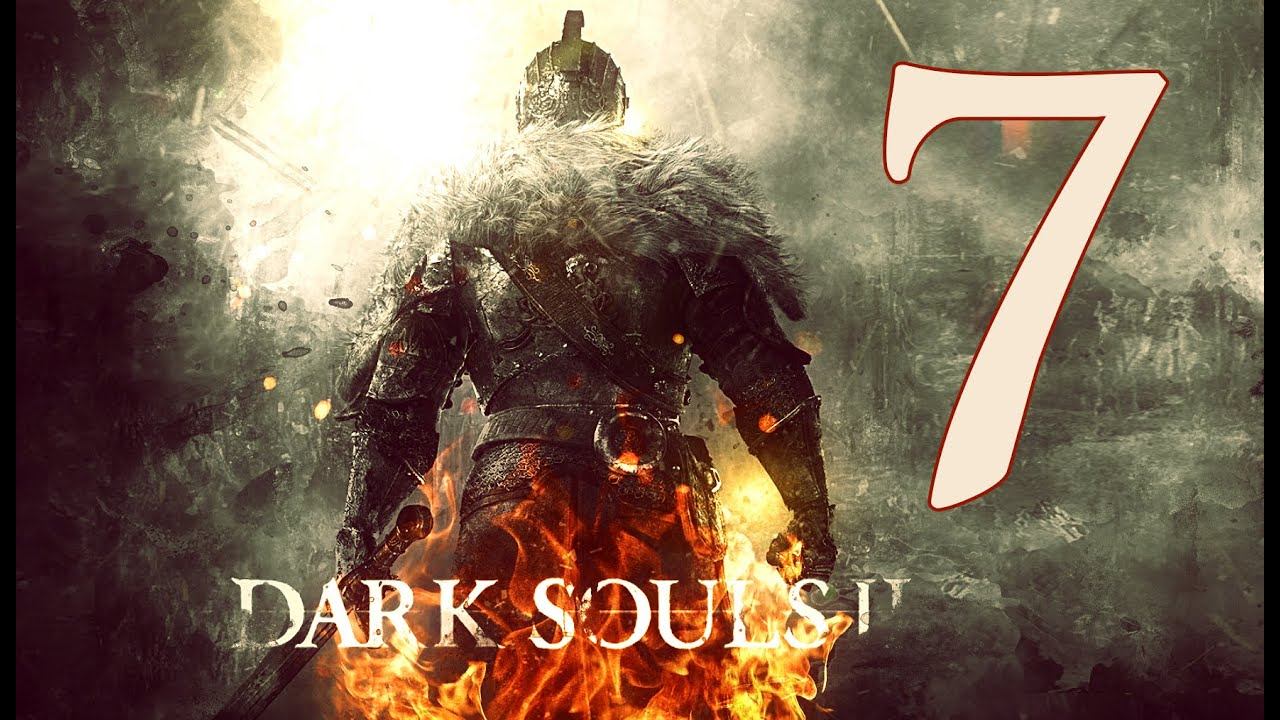 Dark Souls II: Scholar of the First Sin ● #7 смотреть онлайн