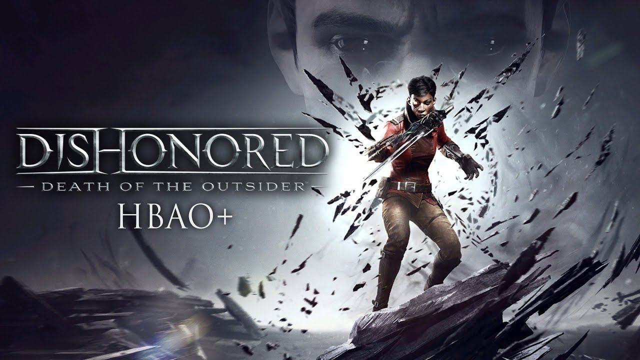 Dishonored: Death of the Outsider HBAO+ Graphics comparison смотреть онлайн