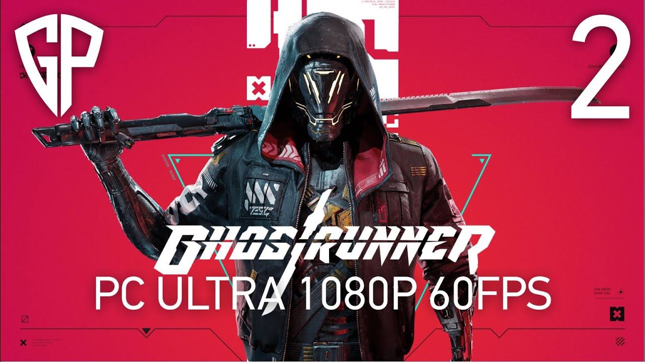 Ghostrunner | Gameplay Walkthrought Part 2 | GTX 1080 i7-9700k | PC ULTRA смотреть онлайн