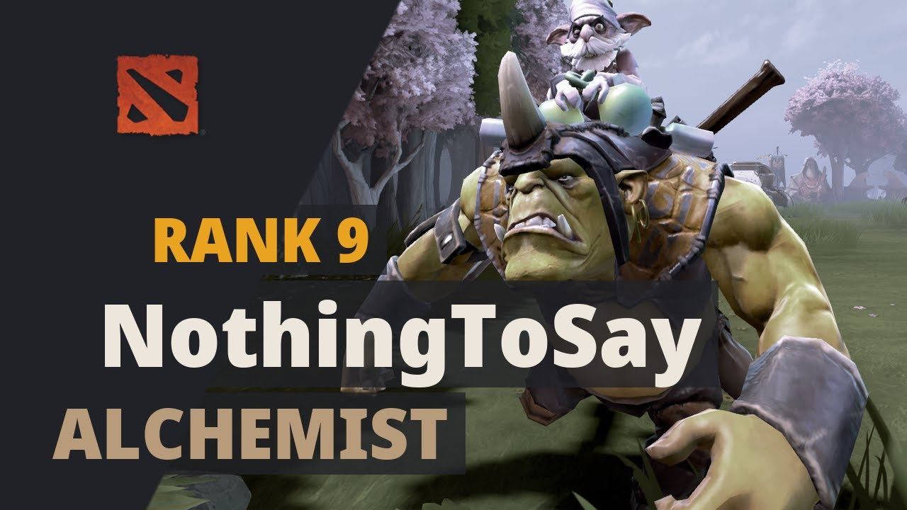 NothingToSay (Rank 9) plays Alchemist Dota 2 Full Game смотреть онлайн