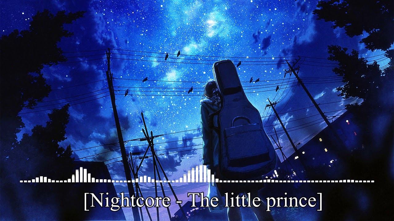Nightcore - The little prince (Маленький принц) смотреть онлайн
