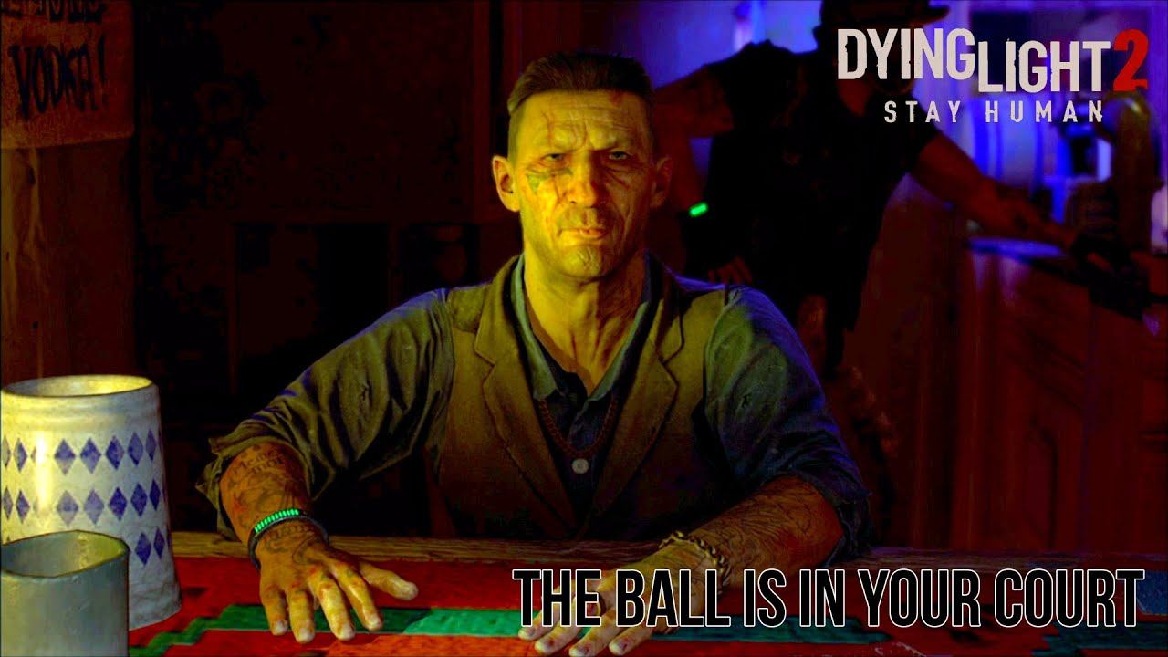 Dying Light 2 | Ball Is In Your Court | Side Quest смотреть онлайн