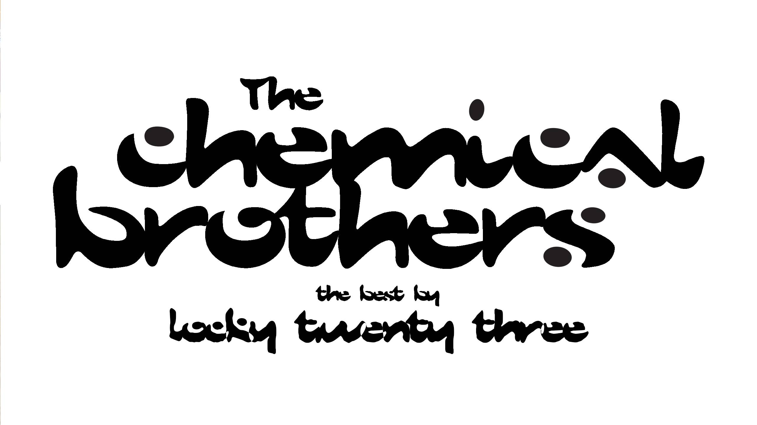 THE CHEMICAL BROTHERS. THE BEST BY LOCKY23