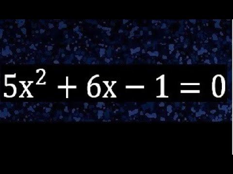 5x^2+6x-1=0 . Ecuaciones cuadraticas 5x2+6x-1=0 aplicando formula general , x al cuadrado смотреть онлайн