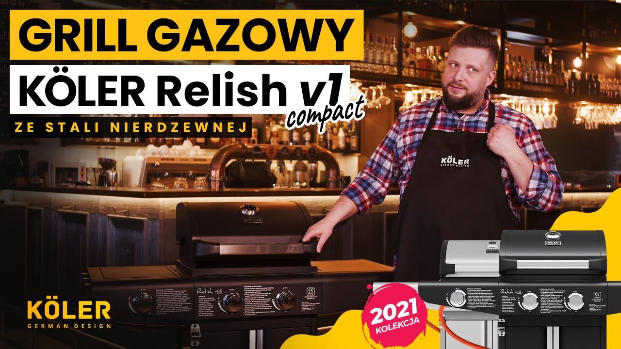 Nierdzewny Grill gazowy ⋆ Köler Relish v1 compact ⋆ 9,6kW mocy ⋆ kolekcja Koler 2021! смотреть онлайн