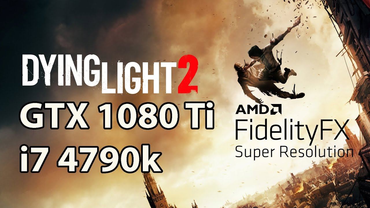 Dying Light 2 - GTX 1080 Ti - i7 4790k - 1440p - FSR Quality Mode DX11 смотреть онлайн