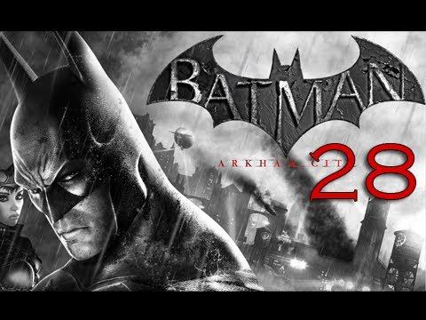 Batman: Arkham City Walkthrough - Part 28 (Let's Play, Playthrough) [HD] смотреть онлайн