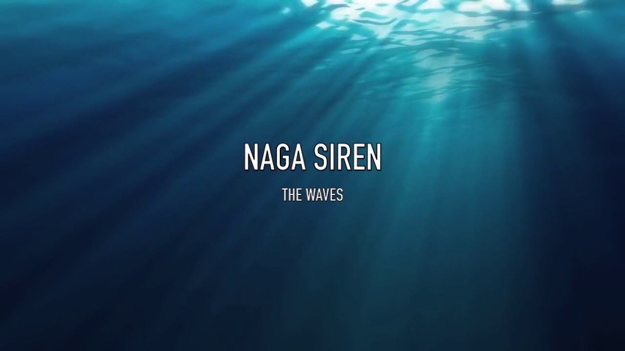 Naga Siren - The Waves смотреть онлайн