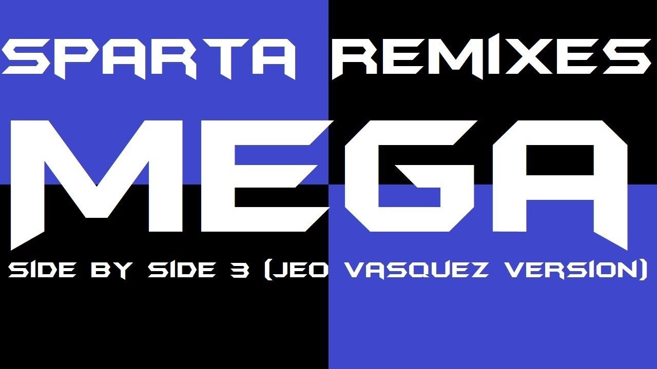 (PLEASE DON'T BLOCK THIS) Sparta Remixes Mega Side by Side 3 (Jeo Vasquez Version) смотреть онлайн