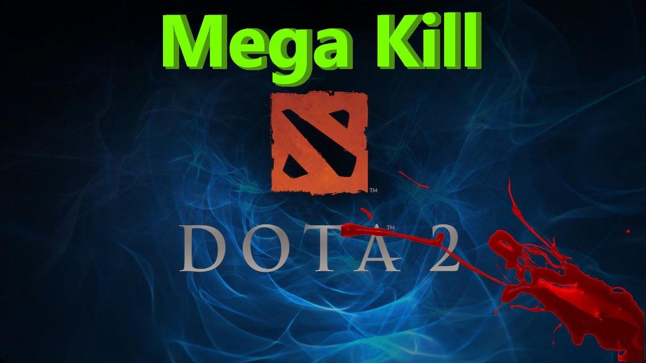Dota 2 Mega Kill смотреть онлайн
