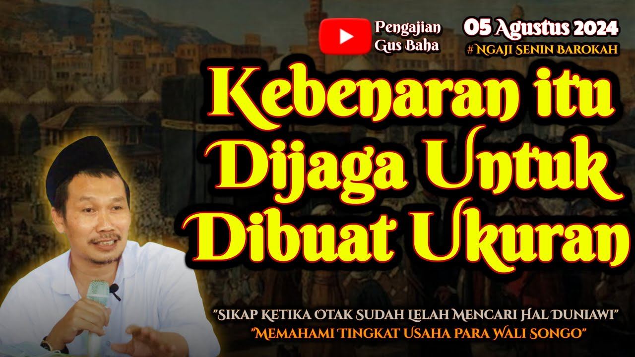 Kebenaran itu Dijaga Dibuat Ukuran | Gus Baha Terbaru смотреть онлайн