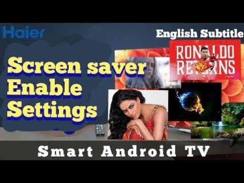 Screen saver settings in Smart Android TV | Haier TV screen saver enable option | English subtitle смотреть онлайн