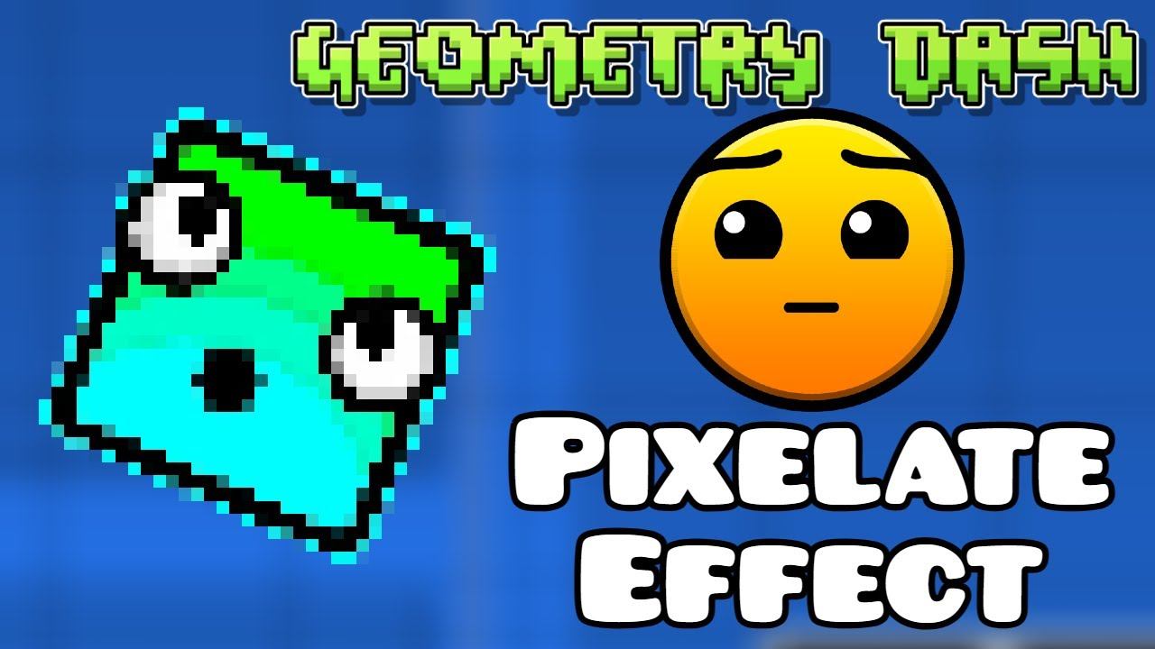 How to use the PIXELATE Effect | Geometry Dash 2.2 Editor Tutorial смотреть онлайн