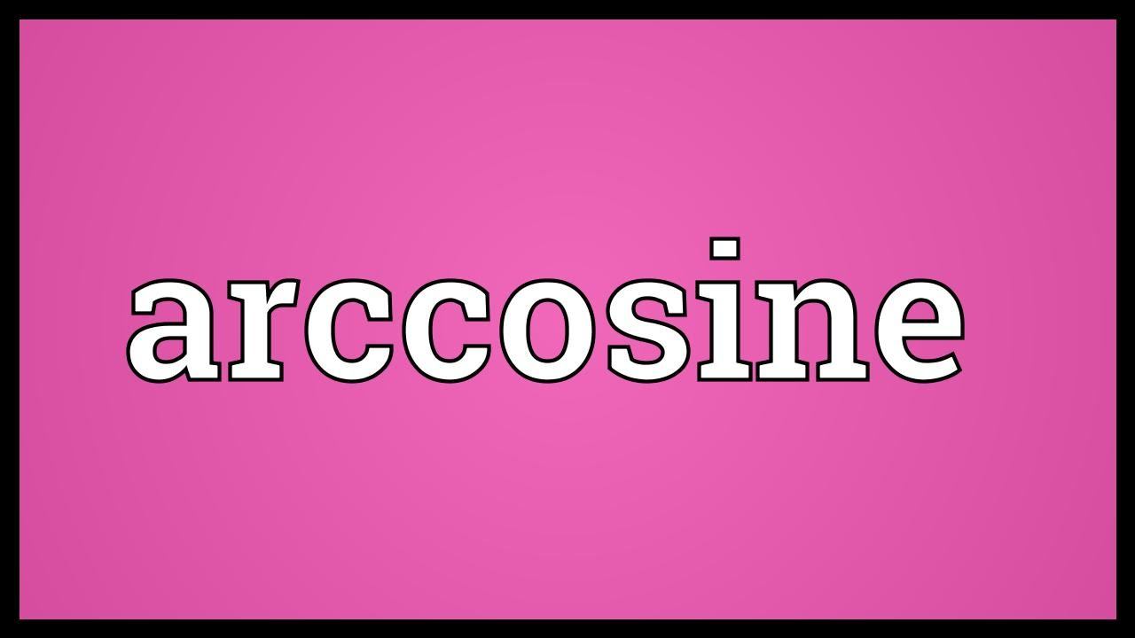 Arccosine Meaning смотреть онлайн