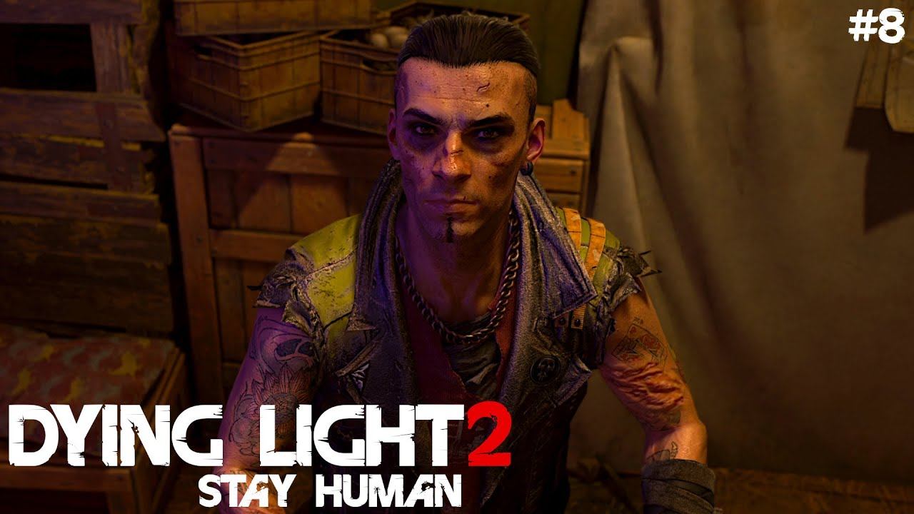 СТРОПТИВЫЙ БРАТ ➣ Dying Light 2 Stay Human #8 смотреть онлайн