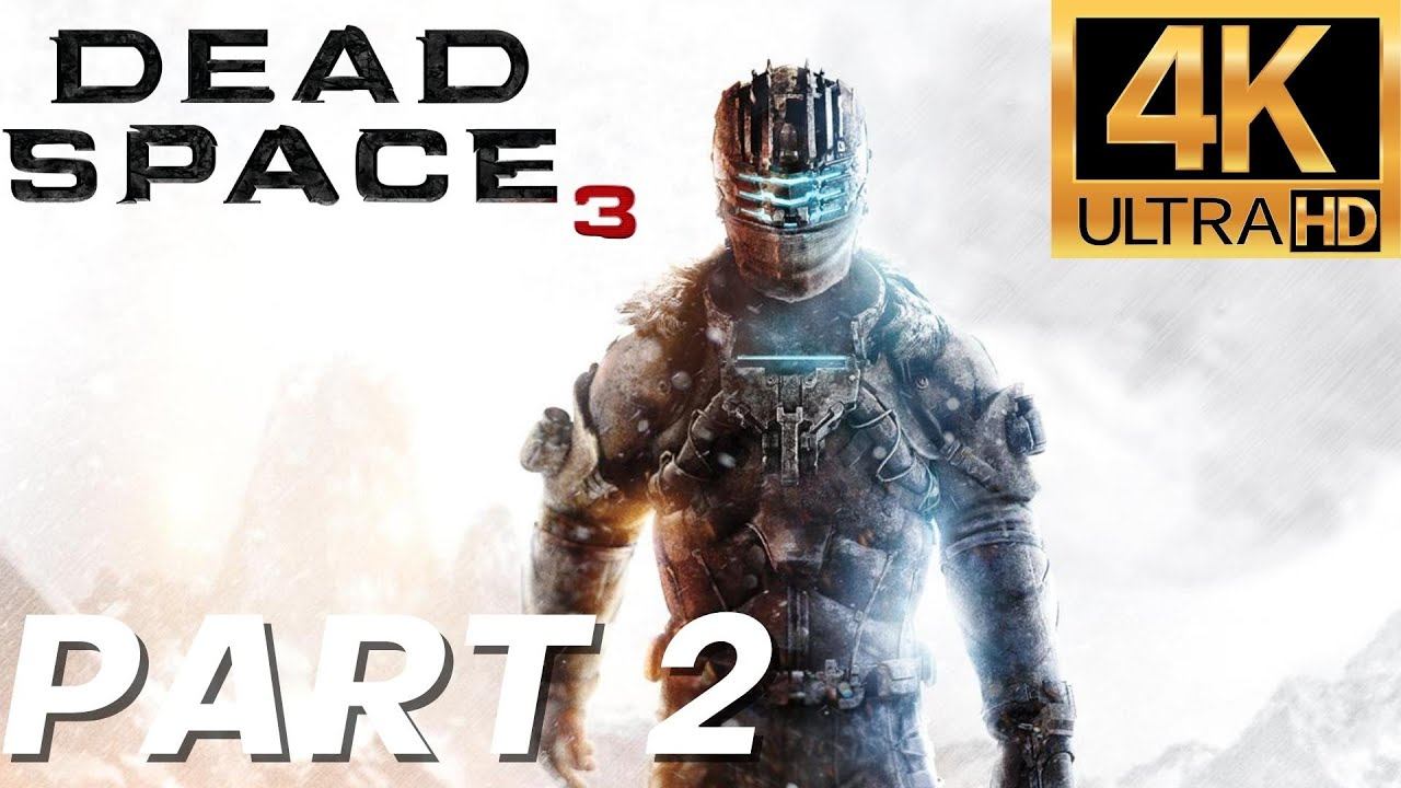 Dead Space 3 Impossible Difficulty PC 4K/60fps Complete Walkthrough Part 2 смотреть онлайн