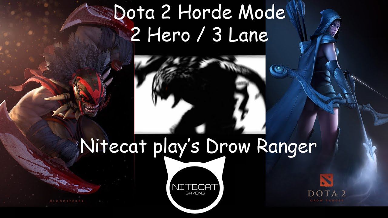 Dota 2 Horde Mode - 2 Hero 3 Lane (Drow Ranger and Bloodseeker) смотреть онлайн