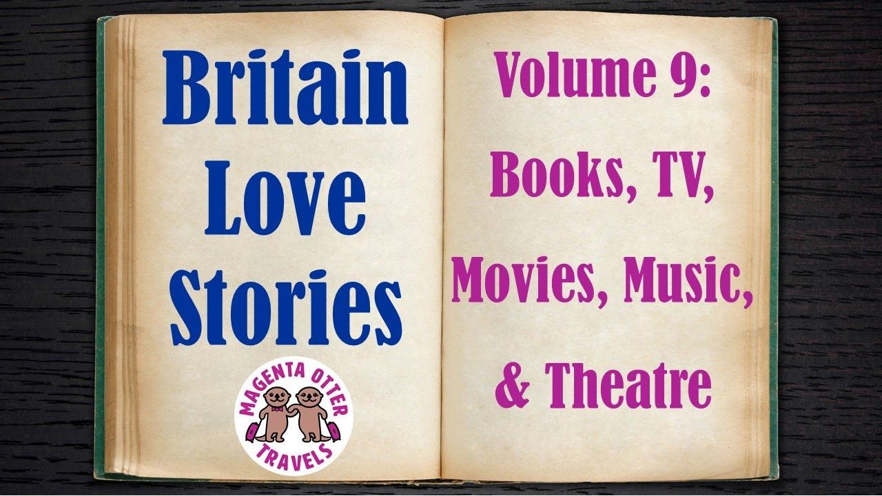 British Books, TV Shows, Movies, Music & Theatre:  Britain Love Stories Volume 9