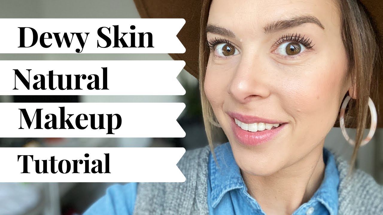 Everyday Dewy Skin Natural Makeup Tutorial смотреть онлайн