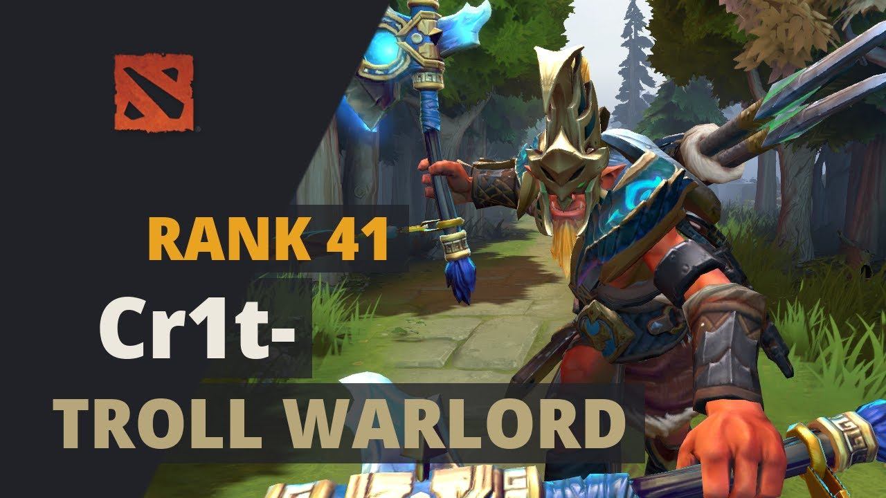 Cr1t- (Rank 41) plays Troll Warlord Dota 2 Full Game смотреть онлайн