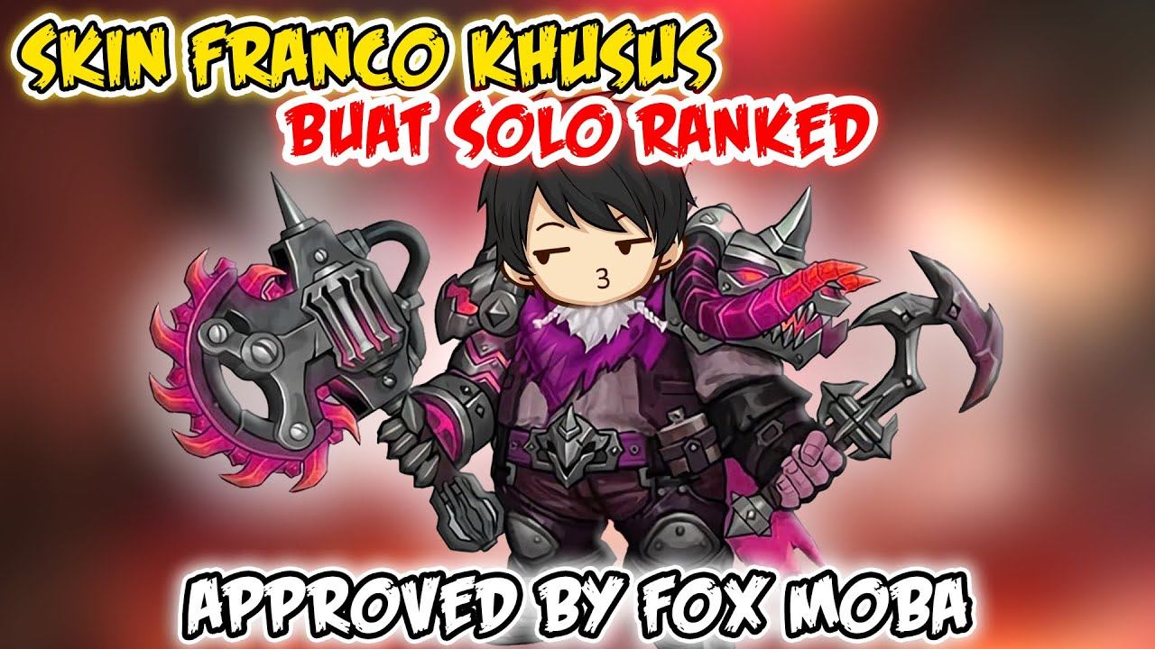 SKIN FRANCO YANG BIASA FOX PAKAI KALAU MAU SOLO RANKED, SOALNYA RANTE DI SKIN INI GEDE BANGET! смотреть онлайн