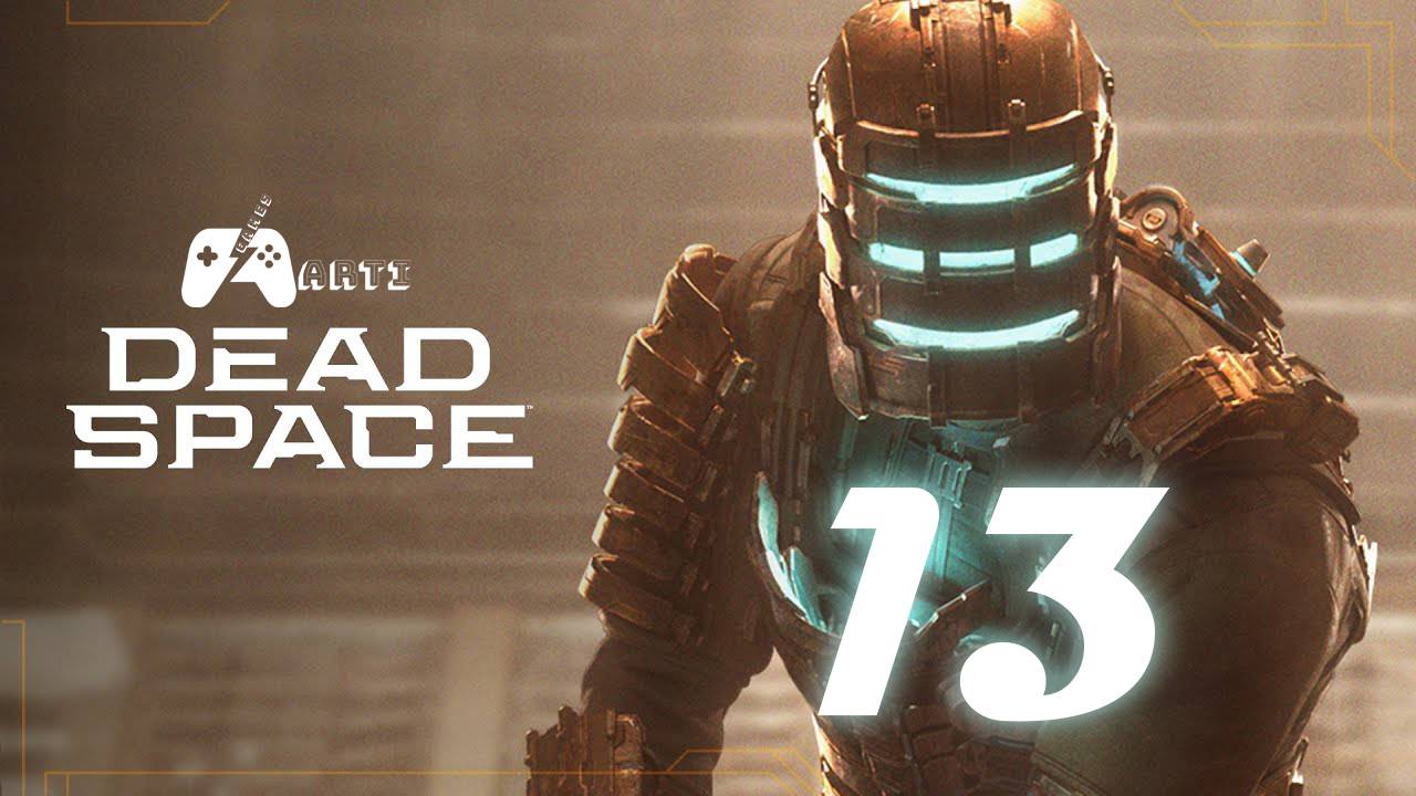 Прохождение Dead Space Remake — Часть 13: Его надо вернуть смотреть онлайн