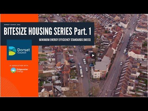 Bitesize Housing Series Minimum Energy Efficiency Standard with Dorset Council - Part 1 смотреть онлайн