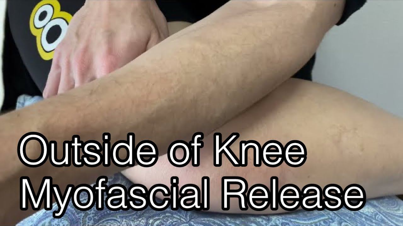 How to do myofascial for lateral part of knee (English) смотреть онлайн