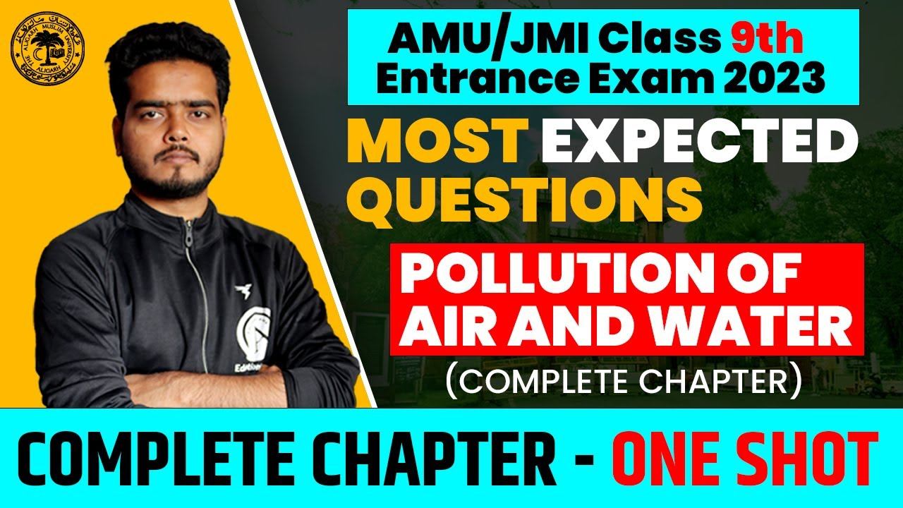 POLLUTION OF AIR AND WATER | Most Expected | AMU/JMI Class 9th Entrance Exam 2023 | Science смотреть онлайн