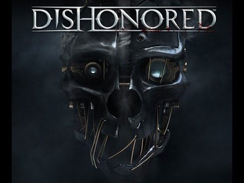 веселие в Dishonored №1:путь до караулки смотреть онлайн
