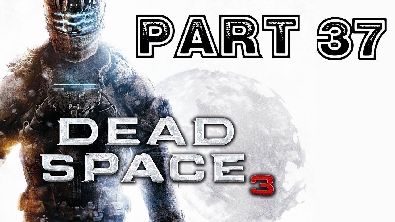 Dead Space 3 [HD/Blind] Playthrough part 37 (Final Boss - The Blood Moon) смотреть онлайн
