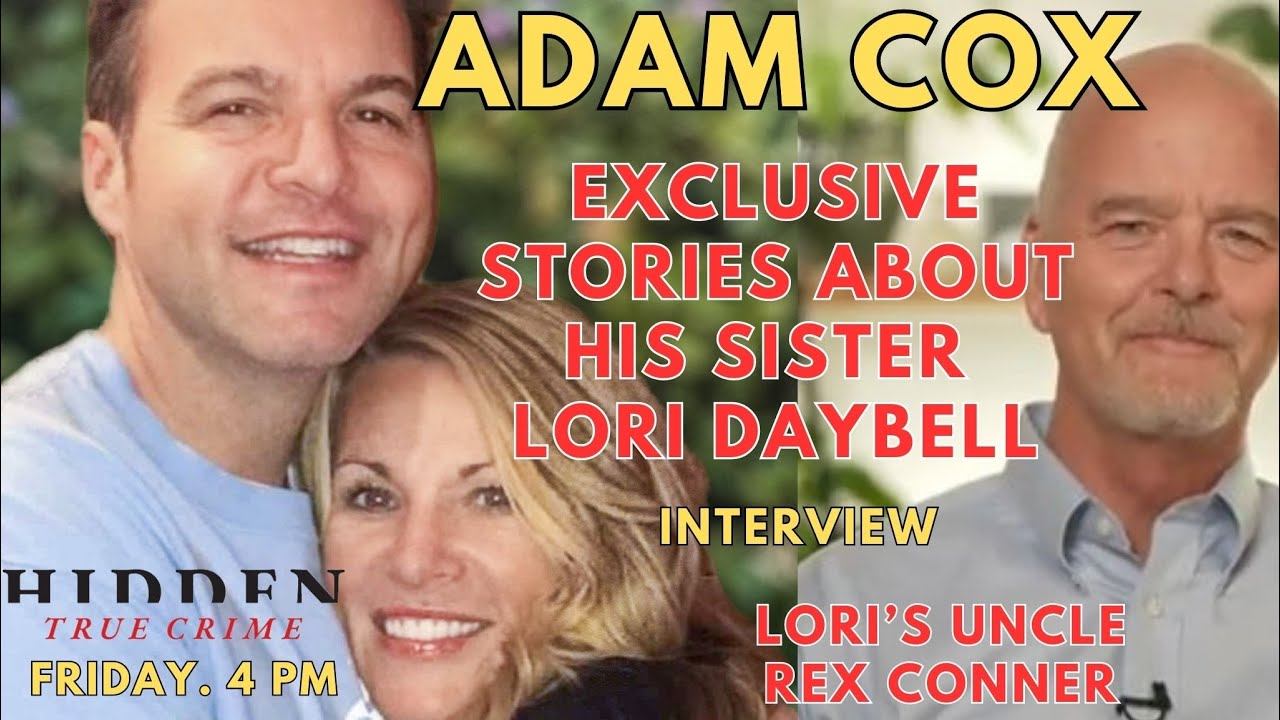 ADAM COX SHARES NEVER HEARD BEFORE DETAILS ABOUT HIS SISTER LORI VALLOW DAYBELL смотреть онлайн