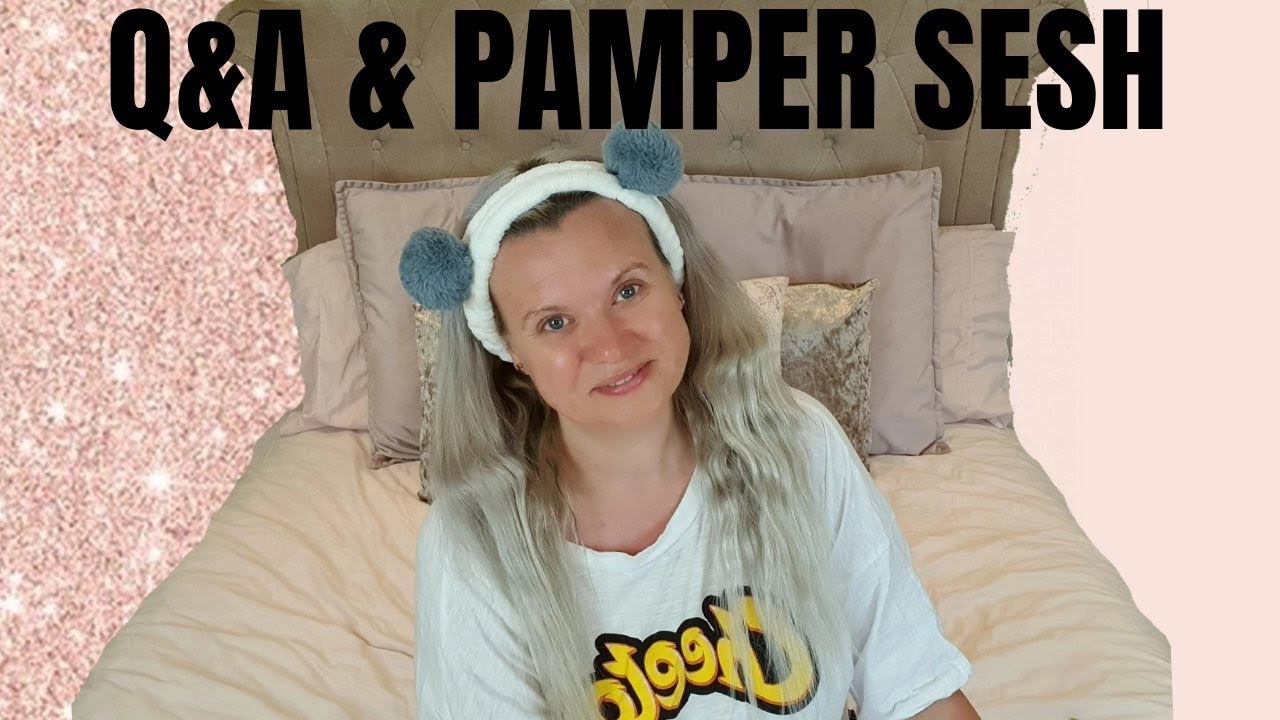 CHATTY PAMPER WITH ME | ANSWERING YOUR QUESTIONS смотреть онлайн