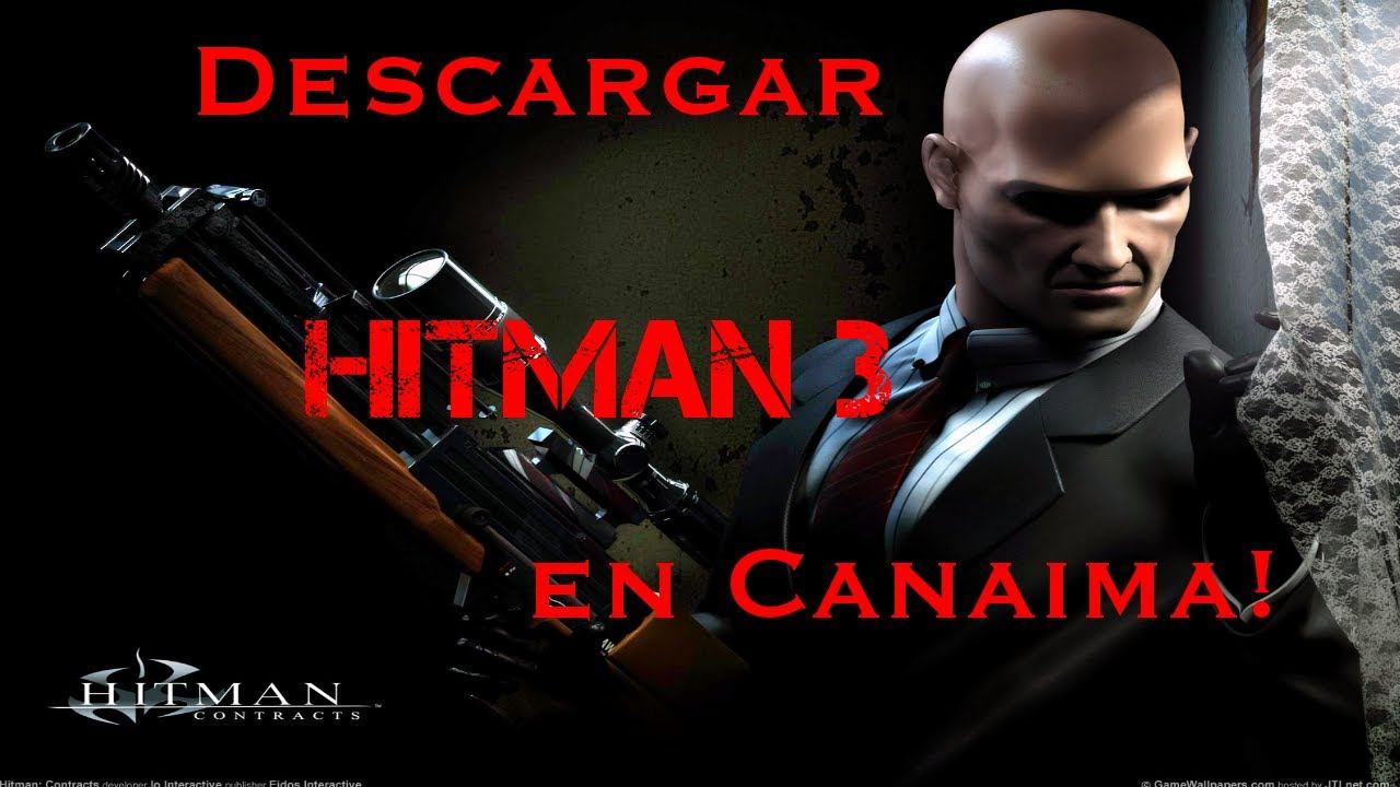 Como descargar Hitman 3 Contracs en canaima смотреть онлайн