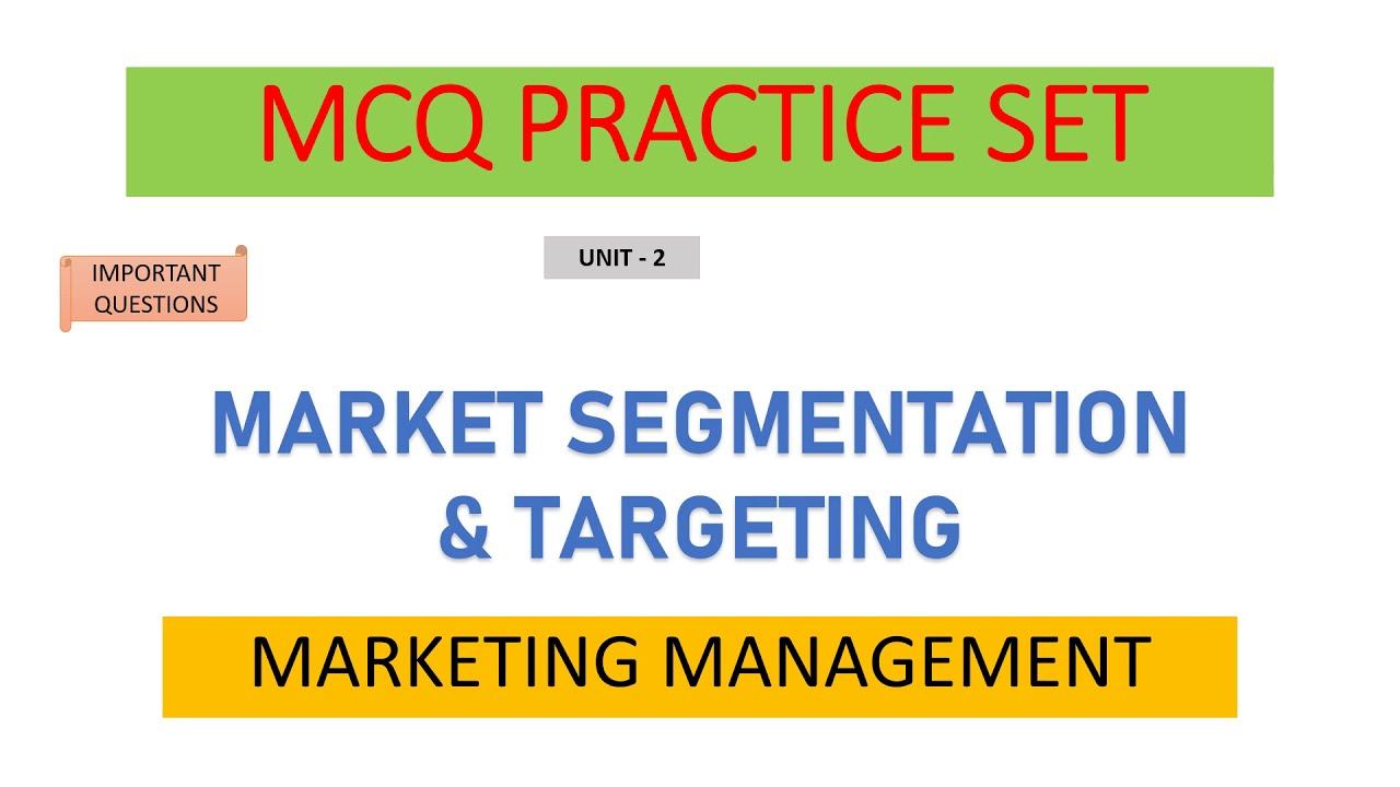 MCQ#UNIT-2# MARKET SEGMENTATION & TARGETING# 40 questions with answers смотреть онлайн