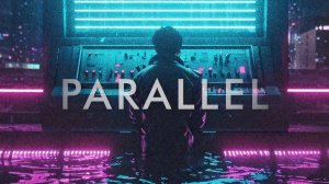 Параллель / PARALLEL [Synthwave Mix Drowning In Nostalgia]
