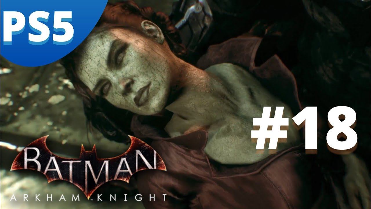 Batman: Arkham Knight (PS5) - Mais uma morte, a Hera venenosa se foi - Parte 18 смотреть онлайн