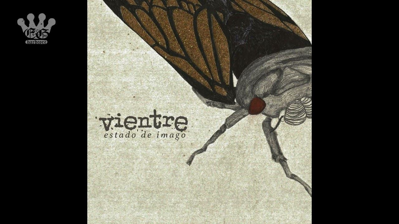 [EGxHC] Vientre - Estado de Imago - 2021 (Full Album) смотреть онлайн