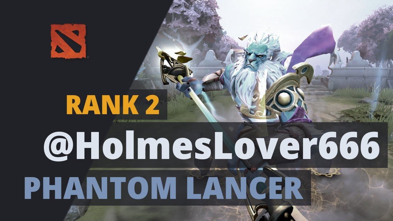 @HolmesLover666 (Rank 2) plays Phantom Lancer Dota 2 Full Game смотреть онлайн