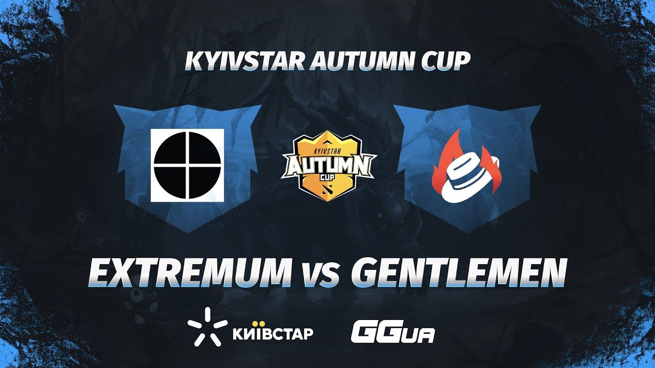 EXTREMUM vs Gentlemen [bo3] game 2 | Kyivstar Autumn Cup [RU] @kvyzee смотреть онлайн