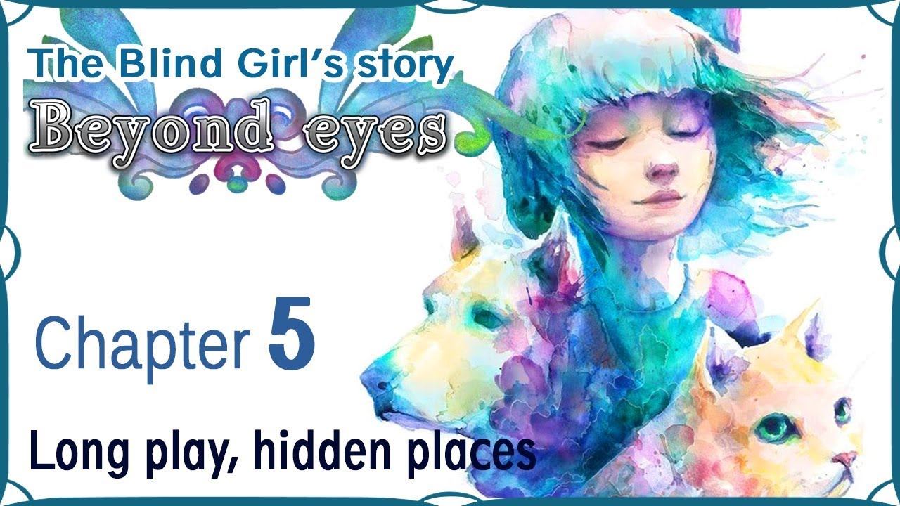 Beyond Eyes. Chapter 5. Longplay 1080p 60fps. No commentary смотреть онлайн