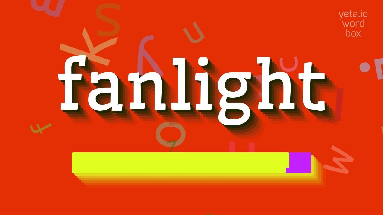FANLIGHT - HOW TO PRONOUNCE FANLIGHT? смотреть онлайн