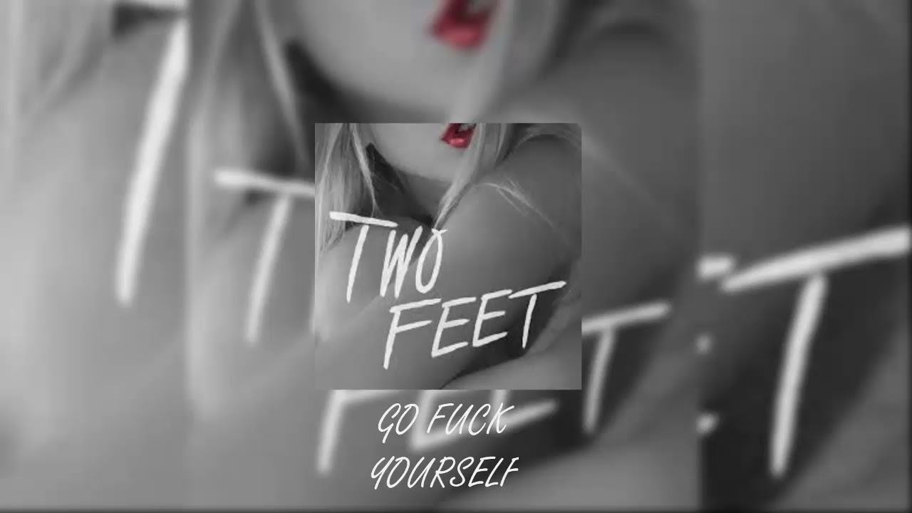 TWO FEET - GO FUCK YOURSELF - NO COPYRIGHT SOUND смотреть онлайн