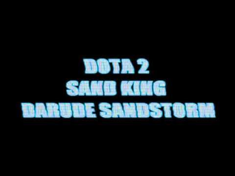 Dota 2 IMBA Sand King - Darude Sandstorm смотреть онлайн