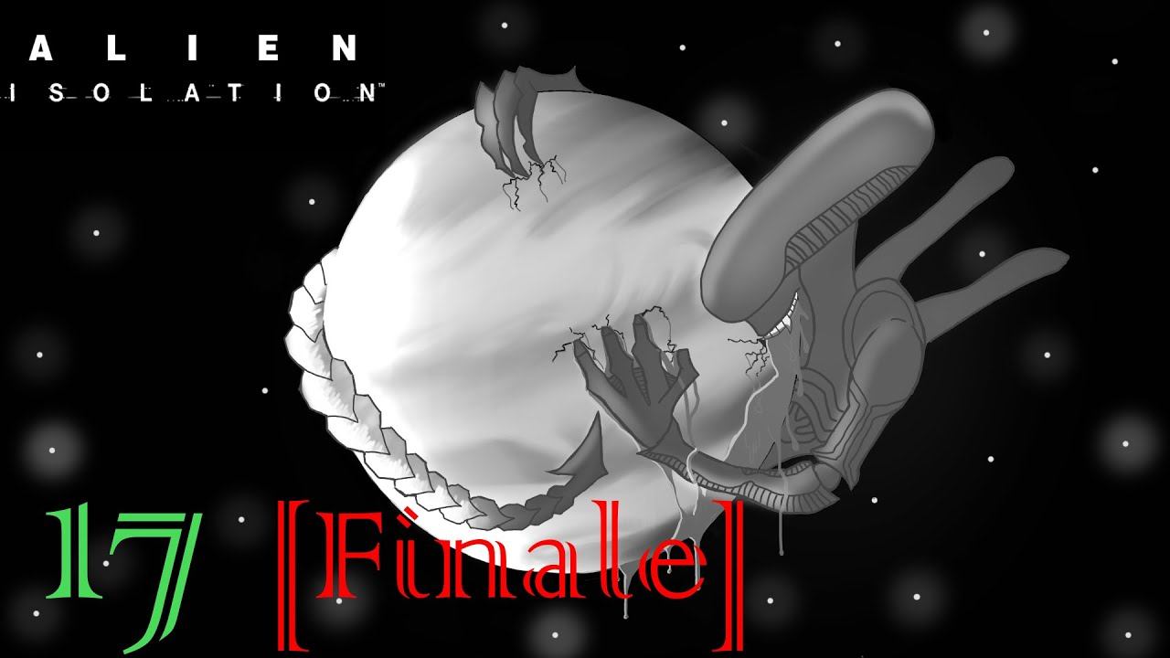 [FINALE]- Alien Isolation- Part 17 смотреть онлайн