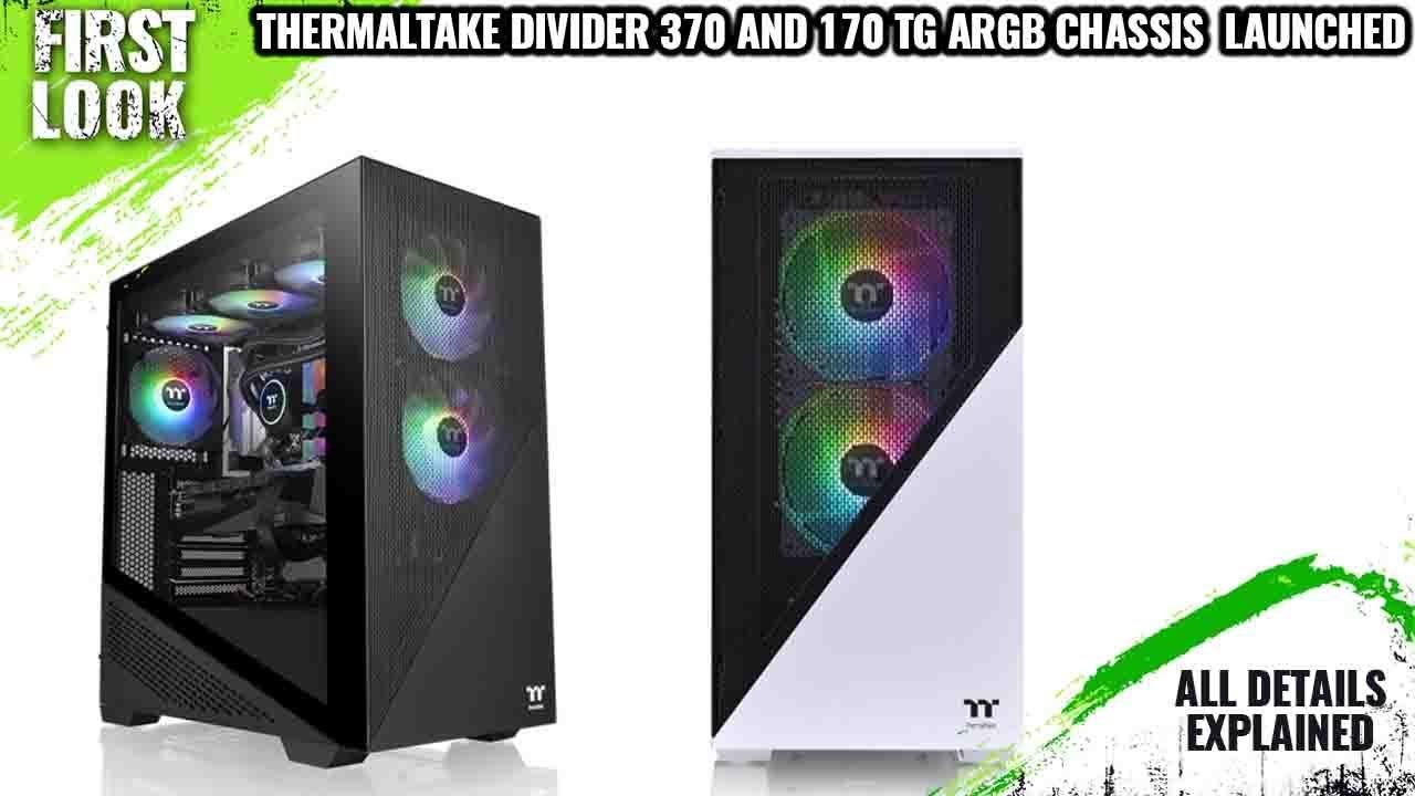 Thermaltake Divider 370 And 170 TG ARGB Chassis Launched - Explained All Spec, Features And More смотреть онлайн