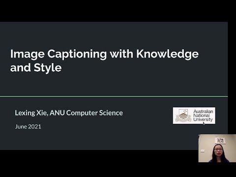 Invited Talk 5: Image Captioning with Knowledge and Style (Lexing Xie @ ANU) смотреть онлайн