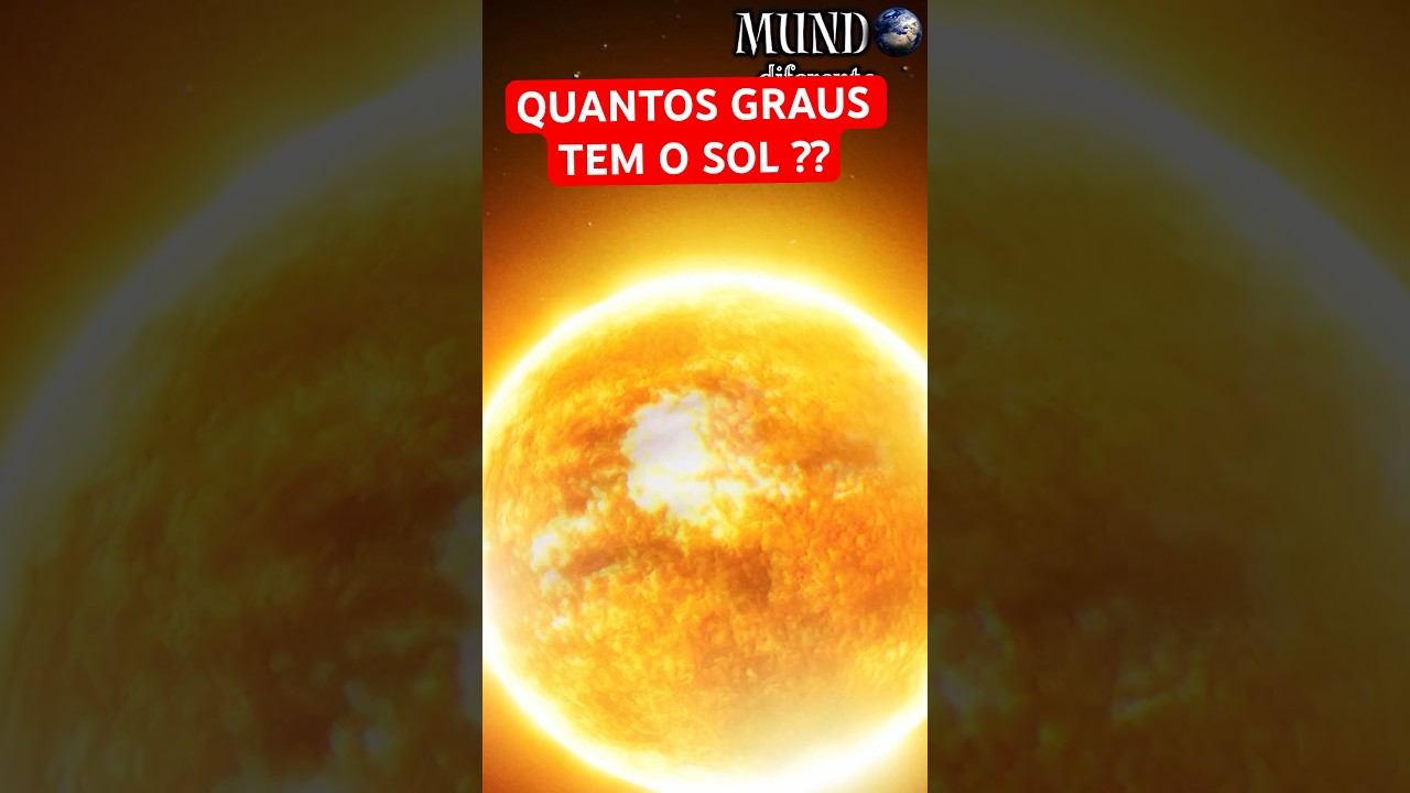 SABE QUANTOS GRAUS TEM O SOL ?? смотреть онлайн